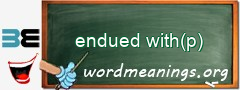WordMeaning blackboard for endued with(p)